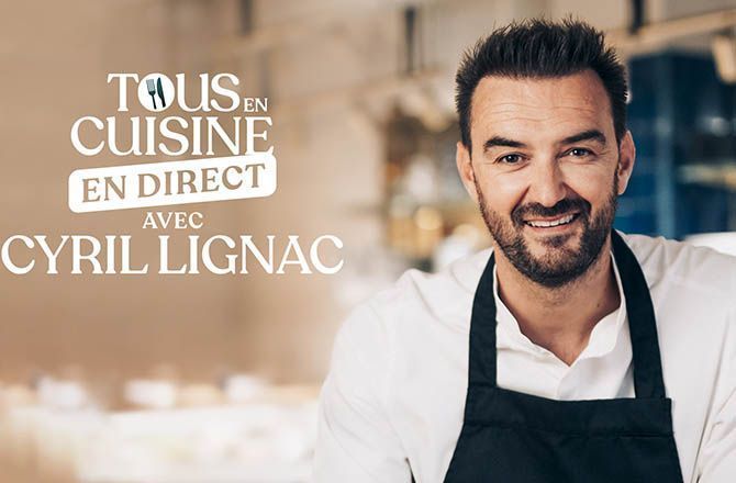 Retrouvez les recettes de Cyril Lignac « Tous en cuisine » !